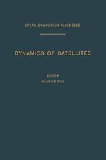 Dynamics of Satellites / Dynamique des Satellites: Symposium Paris, May 28–30, 1962 / Symposium Paris, 28–30 Mai 1962
