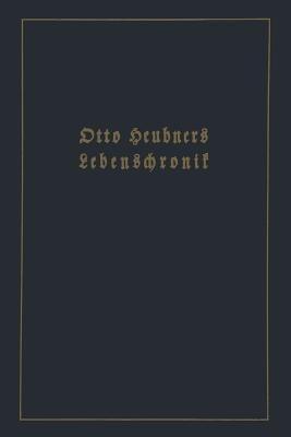 Otto Heubners Lebenschronik - Otto Heubner - cover