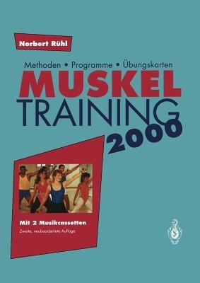 Muskel Training 2000: Methoden • Programme • Übungskarten - Norbert Rühl - cover