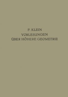 Vorlesungen Über Höhere Geometrie - Felix Klein - cover