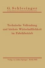 Technische Vollendung und höchste Wirtschaftlichkeit im Fabrikbetrieb