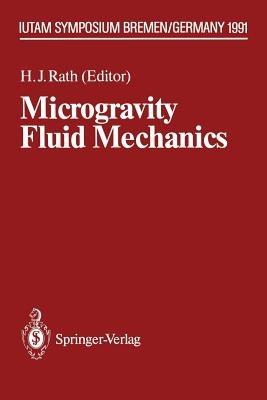Microgravity Fluid Mechanics: IUTAM Symposium Bremen 1991 - cover