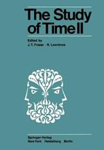 The Study of Time II: Proceedings of the Second Conference of the International Society for the Study of Time Lake Yamanaka-Japan