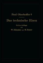 Das technische Eisen: Konstitution und Eigenschaften
