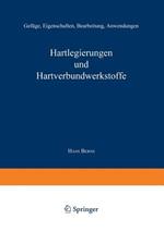 Hartlegierungen und Hartverbundwerkstoffe: Gefüge, Eigenschaften, Bearbeitung, Anwendung