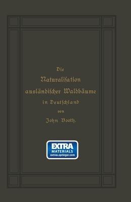 Die Naturalisation ausländischer Waldbäume in Deutschland - John Booth - cover