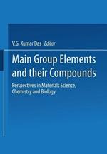 Main Group Elements and their Compounds: Perspectives in Materials Science, Chemistry and Biology