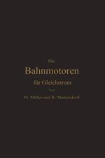 Die Bahnmotoren für Gleichstrom: Ihre Wirkungsweise, Bauart und Behandlung