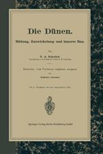 Die Dünen: Bildung, Entwickelung und innerer Bau. Deutsche, vom Verfasser ergänzte Ausgabe