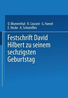 Festschrift David Hilbert zu Seinem Sechzigsten Geburtstag am 23. Januar 1922 - O. Blumenthal,R. Courant,G. Hamel - cover