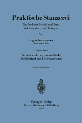 Verbundwerkzeuge, automatische Zuführmittel und Fließweganlagen - Eugen Kaczmarek - cover