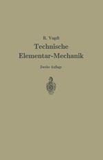 Technische Elementar-Mechanik: Grundsätze mit Beispielen aus dem Maschinenbau