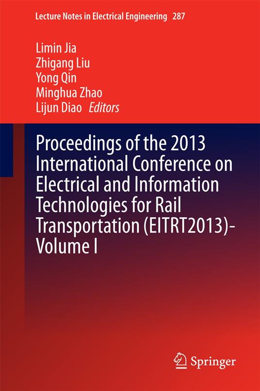 Proceedings of the 2013 International Conference on Electrical and Information Technologies for Rail Transportation (EITRT2013)-Volume I