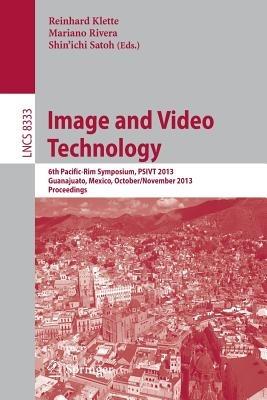 Image and Video Technology: 6th Pacific-Rim Symposium, PSIVT 2013, Guanajuato, Mexico, October 28-November 1, 2013, Proceedings - cover