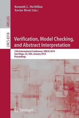 Verification, Model Checking, and Abstract Interpretation: 15th International Conference, VMCAI 2014, San Diego, CA, USA, January 19-21, 2014, Proceedings - cover