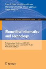Biomedical Informatics and Technology: First International Conference, ACBIT 2013, Aizu-Wakamatsu, Japan, September 16-17, 2013. Revised Selected Papers