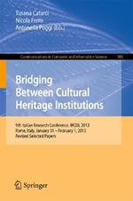 Bridging Between Cultural Heritage Institutions: 9th Italian Research Conference, IRCDL 2013, Rome, Italy, January 31 -- February 1, 2013. Revised Selected Papers