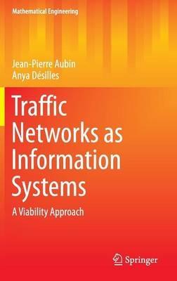 Traffic Networks as Information Systems: A Viability Approach - Jean-Pierre Aubin,Anya Désilles - cover