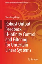 Robust Output Feedback H-infinity Control and Filtering for Uncertain Linear Systems