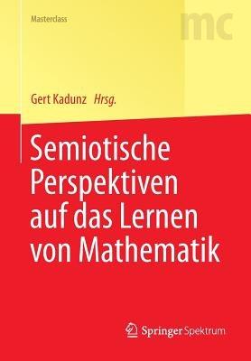 Semiotische Perspektiven auf das Lernen von Mathematik - cover