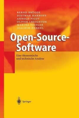 Open-Source-Software: Eine ökonomische und technische Analyse - Bernd Brügge,Dietmar Harhoff,Arnold Picot - cover