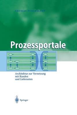 Prozessportale: Architektur zur Vernetzung mit Kunden und Lieferanten - Thomas Puschmann - cover