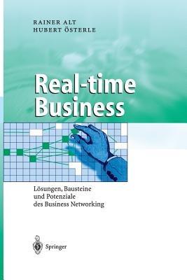 Real-time Business: Lösungen, Bausteine und Potenziale des Business Networking - Rainer Alt,Hubert Österle - cover