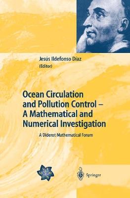 Ocean Circulation and Pollution Control - A Mathematical and Numerical Investigation: A Diderot Mathematical Forum - cover