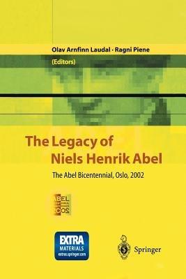 The Legacy of Niels Henrik Abel: The Abel Bicentennial, Oslo, 2002 - cover