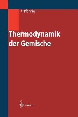 Thermodynamik der Gemische - Andreas Pfennig - cover