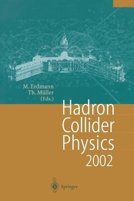 Hadron Collider Physics 2002: Proceedings of the 14th Topical Conference on Hadron Collider Physics, Karlsruhe, Germany, September 29–October 4,2002 - cover