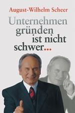 Unternehmen gründen ist nicht schwer ?