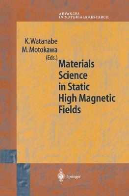 Materials Science in Static High Magnetic Fields - cover