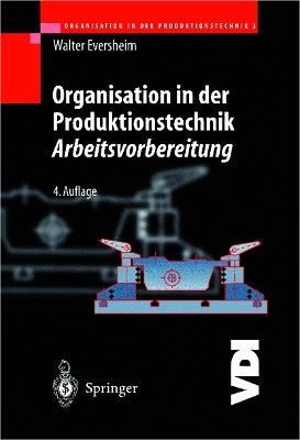 Organisation in der Produktionstechnik 3: Arbeitsvorbereitung - Walter Eversheim - cover