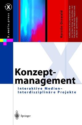 Konzeptmanagement: Interaktive Medien — Interdisziplinäre Projekte - Kerstin Osswald - cover