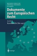 Dokumente zum Europäischen Recht: Band 3: Kartellrecht (bis 1957)