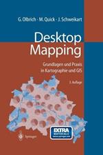 Desktop Mapping: Grundlagen und Praxis in Kartographie und GIS