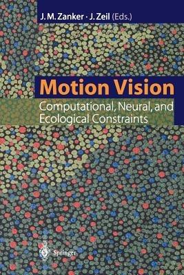 Motion Vision: Computational, Neural, and Ecological Constraints - cover
