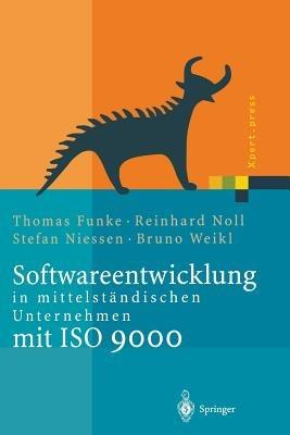 Softwareentwicklung in mittelständischen Unternehmen mit ISO 9000 - Thomas Funke,Reinhard Noll,Stefan Niessen - cover