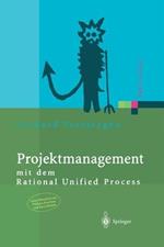 Projektmanagement: mit dem Rational Unified Process