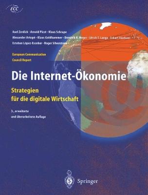 Die Internet-Ökonomie: Strategien für die digitale Wirtschaft - Axel Zerdick,Klaus Schrape,Alexander Artope - cover