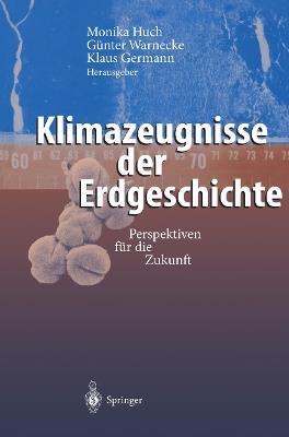 Klimazeugnisse der Erdgeschichte: Perspektiven für die Zukunft - cover