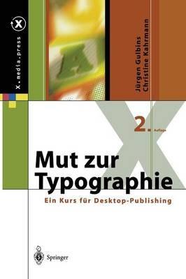Mut zur Typographie: Ein Kurs für Desktop-Publishing - Jürgen Gulbins,Christine Kahrmann - cover