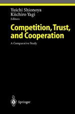 Competition, Trust, and Cooperation: A Comparative Study