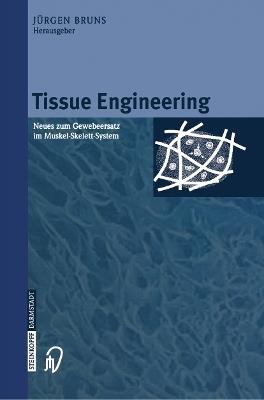 Tissue Engineering: Neues zum Gewebeersatz im Muskel-Skelett-System - cover