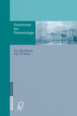 Fortschritte der Dermatologie: Ein Rückblick auf 50 Jahre anlässlich des 80. Geburtstages - cover