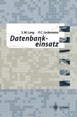 Datenbankeinsatz - Stefan Lang,Peter C. Lockemann - cover