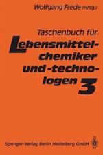 Taschenbuch für Lebensmittelchemiker und -technologen: Band 3