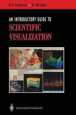 An Introductory Guide to Scientific Visualization - Rae Earnshaw,Norman Wiseman - cover