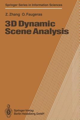 3D Dynamic Scene Analysis: A Stereo Based Approach - Zhengyou Zhang,Olivier Faugeras - cover